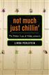 Not Much Just Chillin'