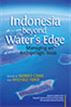 Indonesia beyond the Waters Edge