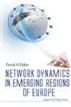 Network Dynamics in Emerging Regions of Europe
