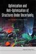 Optimization and Anti-Optimization of Structures Under Uncertainty