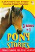 Pony Stories (3 Book Bind-Up)