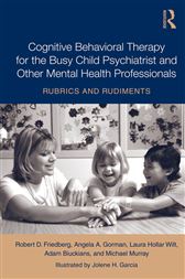 Teaching Child Psychiatrists (and Other Busy Mental Health Professionals!) Cognitive Behavioral Therapy
