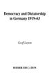 Access to History: Democracy and Dictatorship in Germany 1919-63