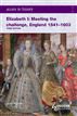 Access to History: Elizabeth I Meeting the Challenge: England 1541-1603