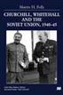 Churchill, Whitehall and the Soviet Union 1940-45