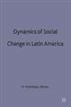 Dynamics of Social Change in Latin America