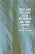 Ideas and Welfare State Reform in Western Europe