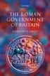 The Roman Government of Britain