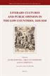 Literary Cultures and Public Opinion in the Low Countries, 1450-1650