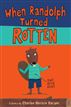When Randolph Turned Rotten