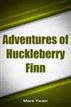 Adventures of Huckleberry Finn