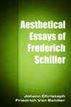 Aesthetical Essays of Frederich Schiller