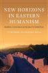 New Horizons in Eastern Humanism
