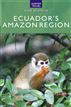 Ecuador's Amazon Region