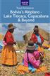 Bolivia's Altiplano Lake Titicaca, Copacabana & Beyond