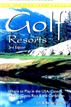 Golf Resorts: Where to Play in the USA, Canada, Mexico, Costa Rica & the Caribbean