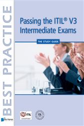 Passing the ITIL V3 Intermediate Exams - The Study Guide