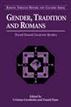 Gender, Tradition, and Romans