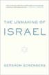 The Unmaking of Israel