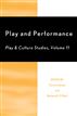 Play and Performance: Play and Culture Studies