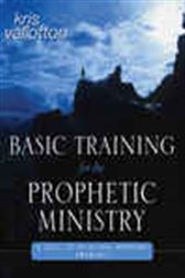 Basic Training for the Prophetic Ministry