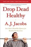 Drop Dead Healthy