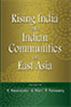 Rising India and Indian Communities in East Asia
