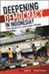 Deepening Democracy in Indonesia?