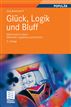 Glück, Logik und Bluff