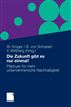 Die Zukunft gibt es nur einmal!