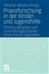 Praxisforschung in der Kinder- und Jugendhilfe