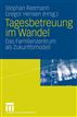 Tagesbetreuung im Wandel