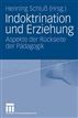 Indoktrination und Erziehung