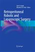 Retroperitoneal Robotic and Laparoscopic Surgery