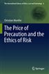 The Price of Precaution and the Ethics of Risk