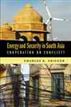 Energy and Security in South Asia
