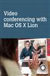 Video conferencing, with Mac OS X Lion
