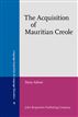 The Acquisition of Mauritian Creole