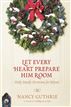 Let Every Heart Prepare Him Room