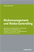 Risikomanagement und Risiko-Controlling