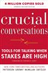 Crucial Conversations Tools for Talking When Stakes Are High, Second Edition