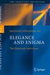 Elegance and Enigma