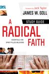 A Radical Faith : Study Guide