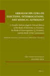 Abraham Ibn Ezra on Elections, Interrogations, and Medical Astrology
