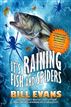 It's Raining Fish and Spiders