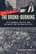 Ladies and Gentlemen, the Bronx Is Burning