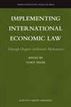 Implementing International Economic Law