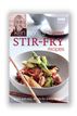 Ken Hom's Top 100 Stir Fry Recipes