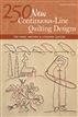 250 New Continuous-Line Quilting Designs