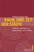 Raum und Zeit der Städte
